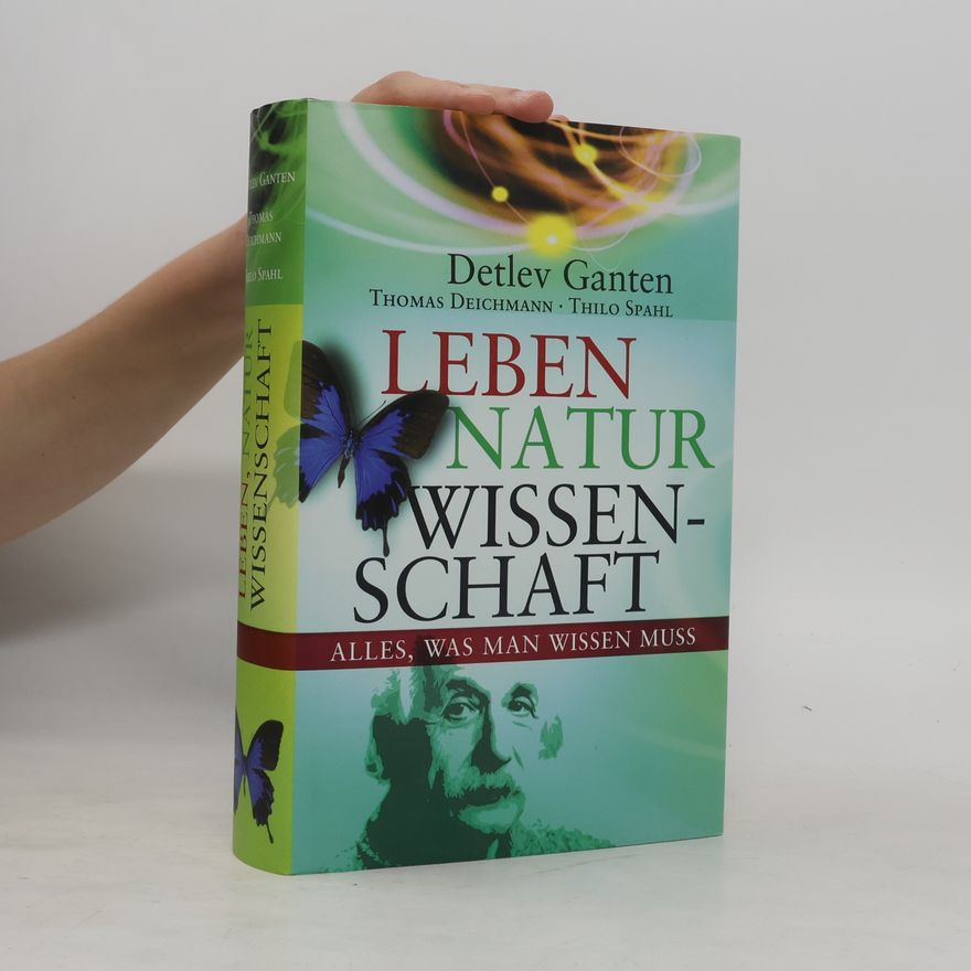 Detlev Ganten Leben, Natur, Wissenschaft