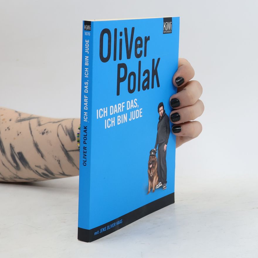 Oliver Polak Ich darf das, ich bin Jude