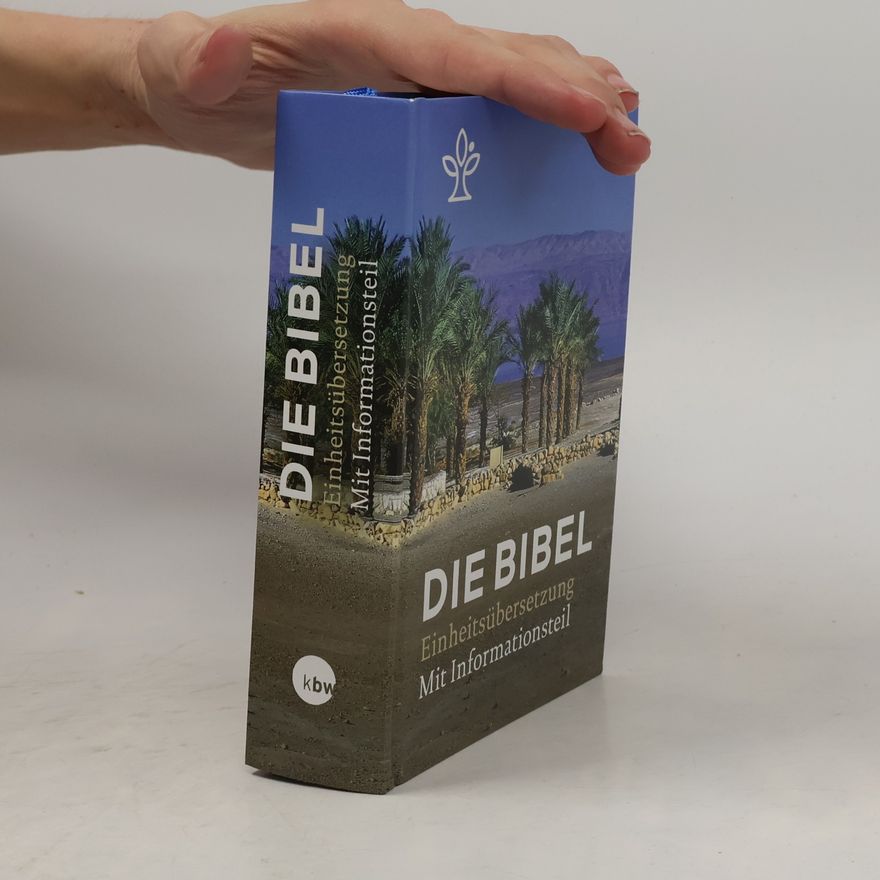 Bischöfe Deutschlands Österreichs der Schweiz u.a. Die Bibel. Einheitsübersetzung, mit Informationsteil