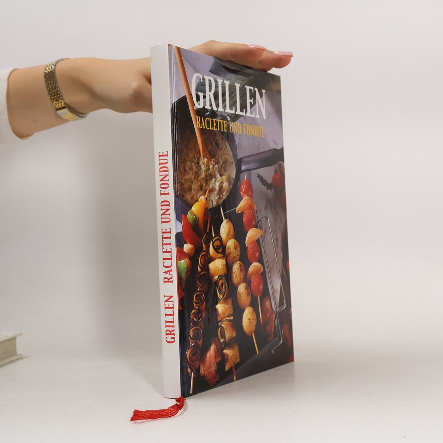 Autorenkollektiv Grillen. Raclette und Fondue