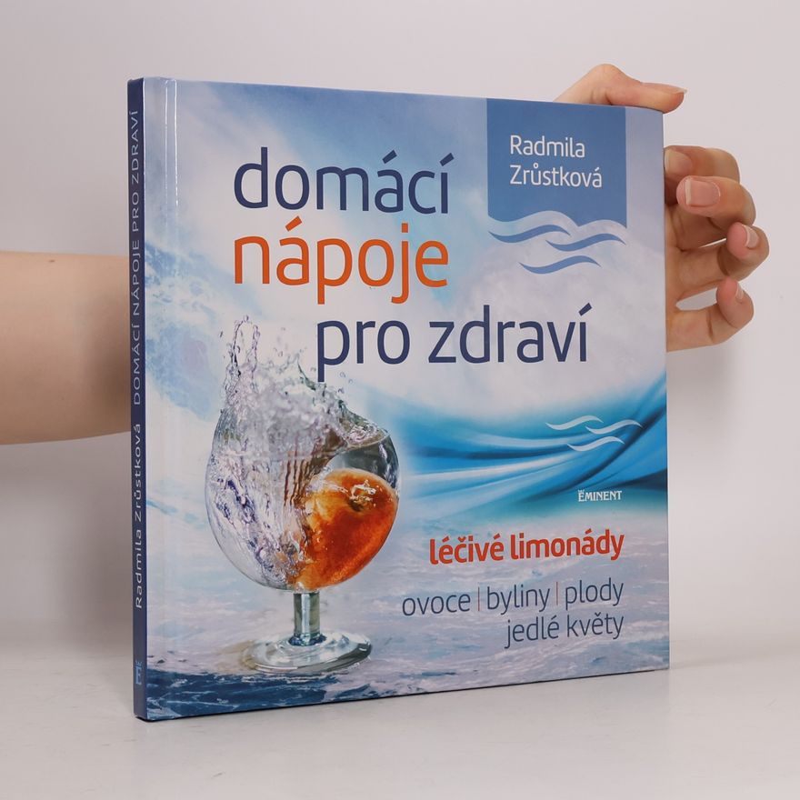 Radmila Zrůstková Domácí nápoje pro zdraví
