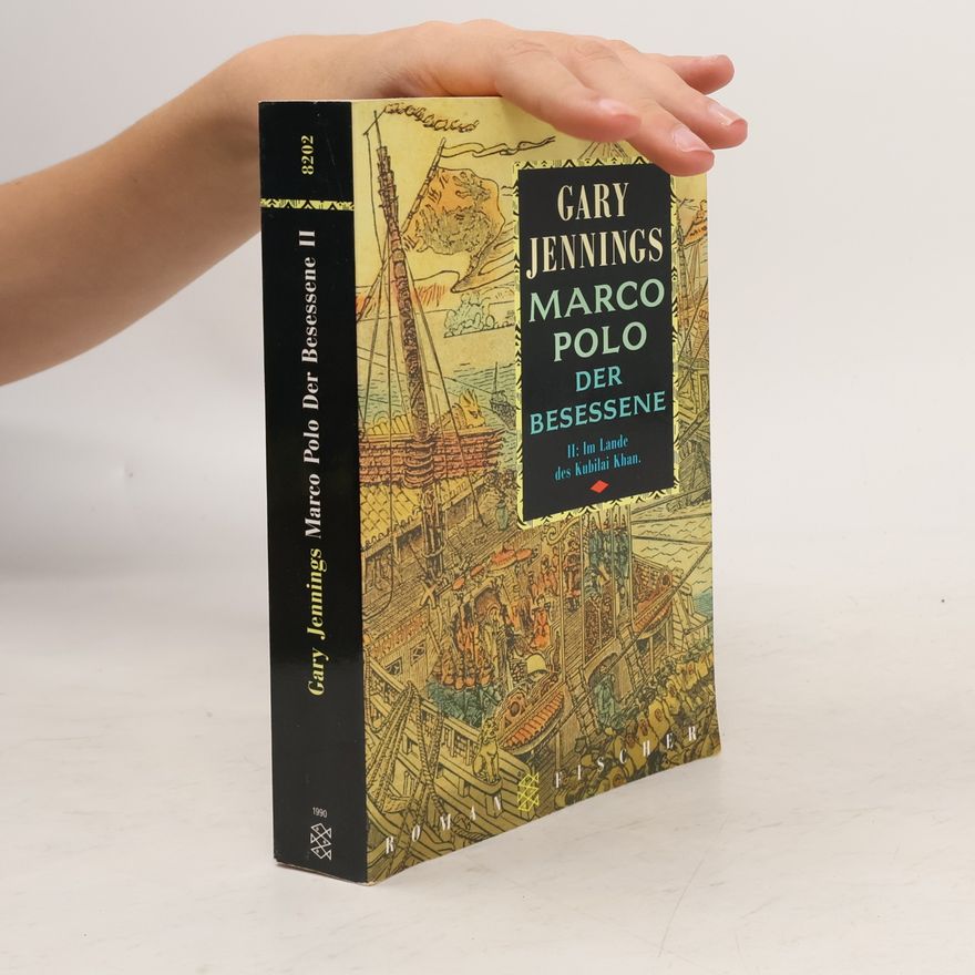Gary Jennings Marco Polo, der Besessene II.