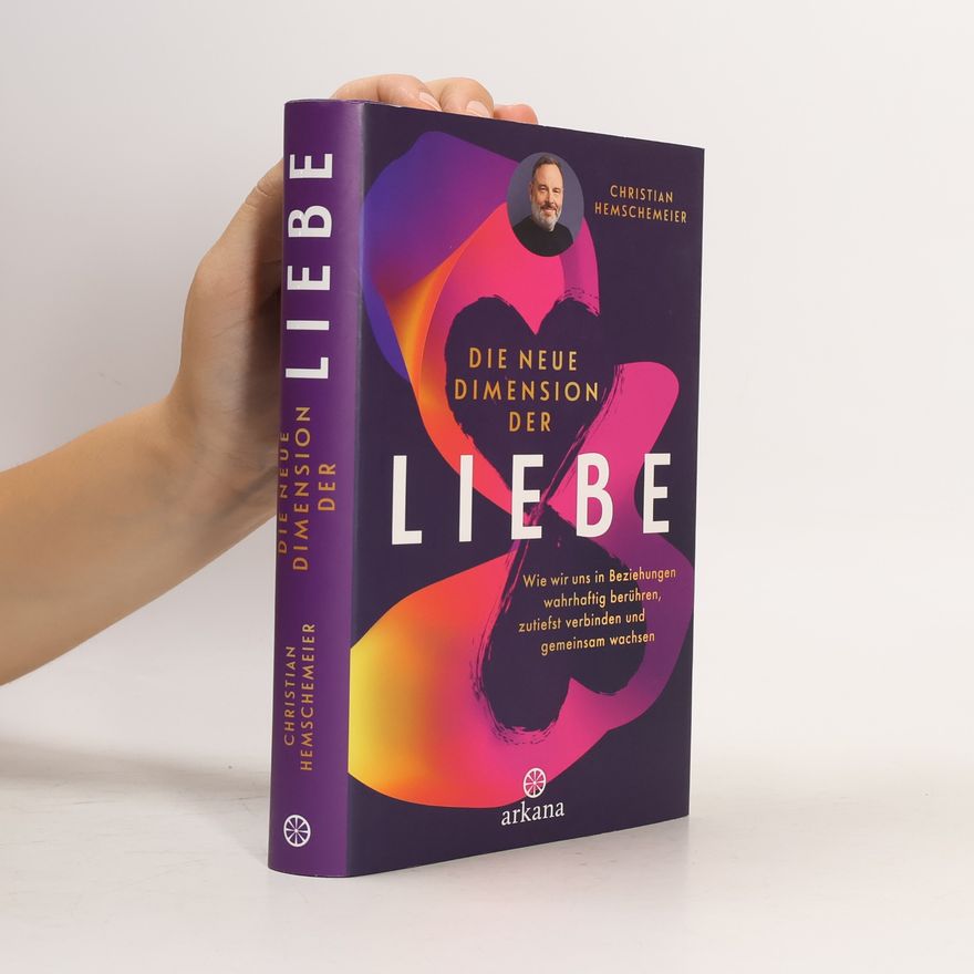 Christian Hemschemeier Die neue Dimension der Liebe