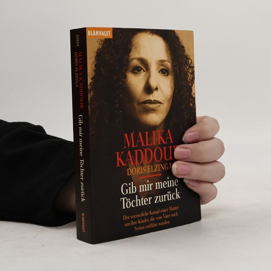 Malika Kaddour Gib mir meine Töchter zurück