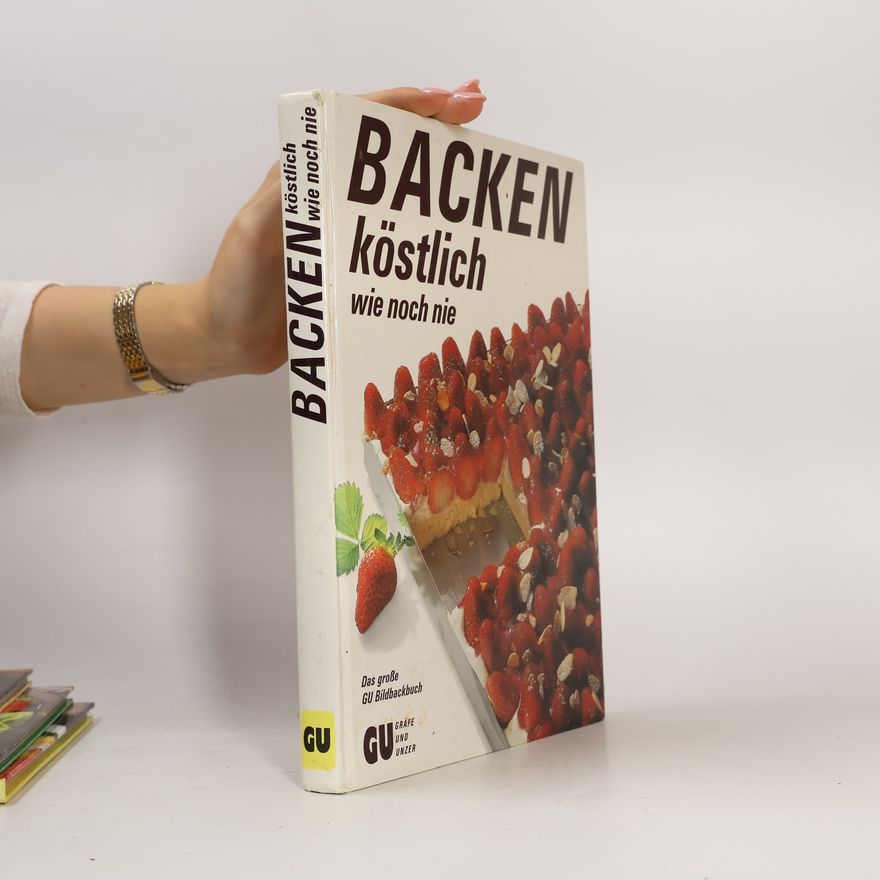 Autorenkollektiv Backen Köstlich wie noch nie