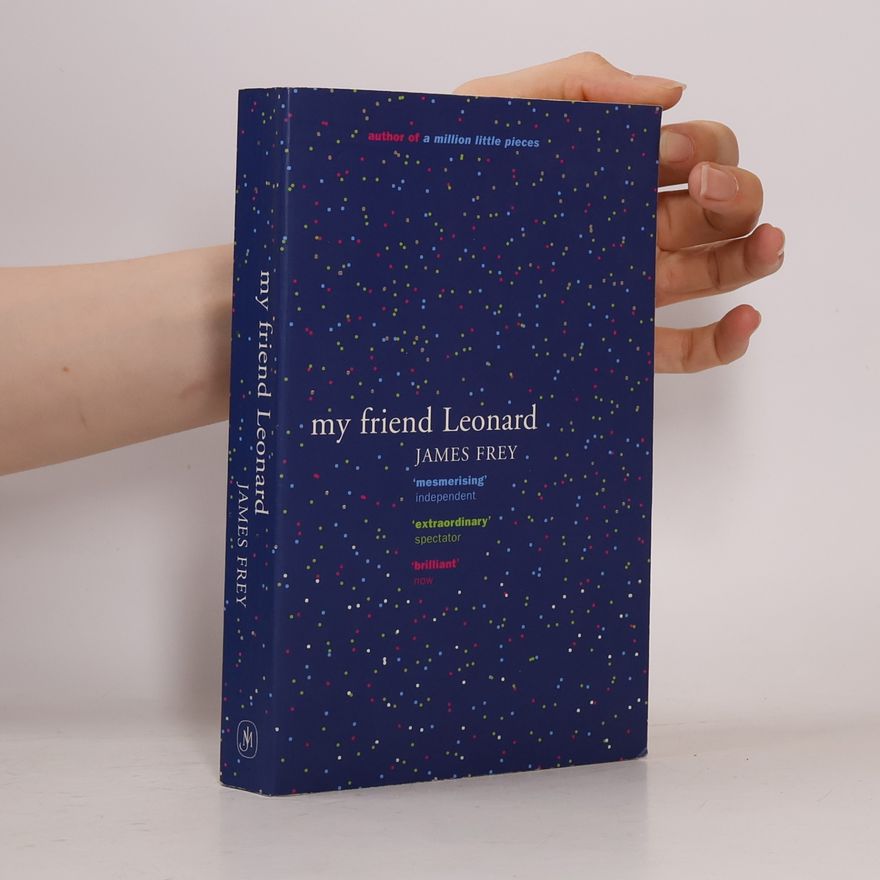 James Frey My Friend Leonard