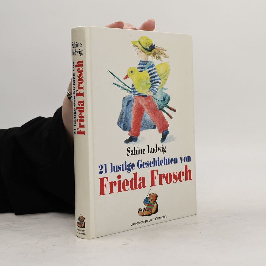 Sabine Ludwig 21 lustige Geschichten von Frieda Frosch