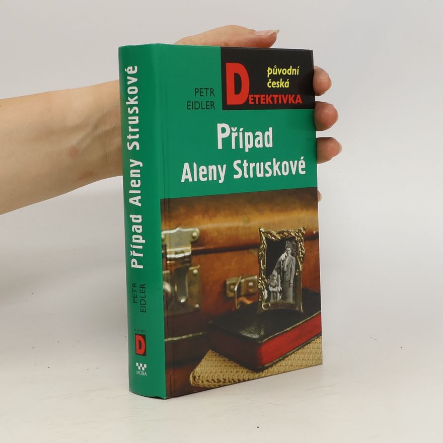 Petr Eidler Případ Aleny Struskové