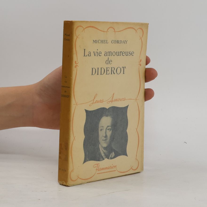 Michel Corday La Vie Amoureuse de Diderot