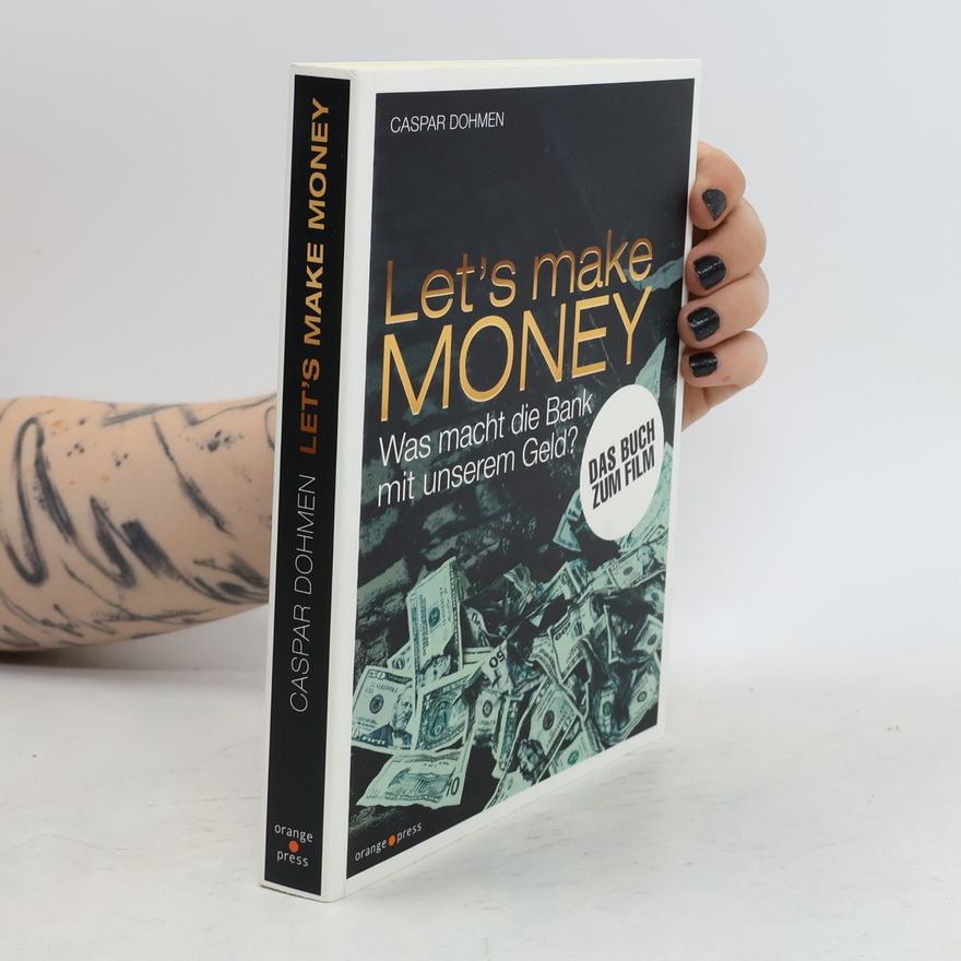 Caspar Dohmen Let's Make Money