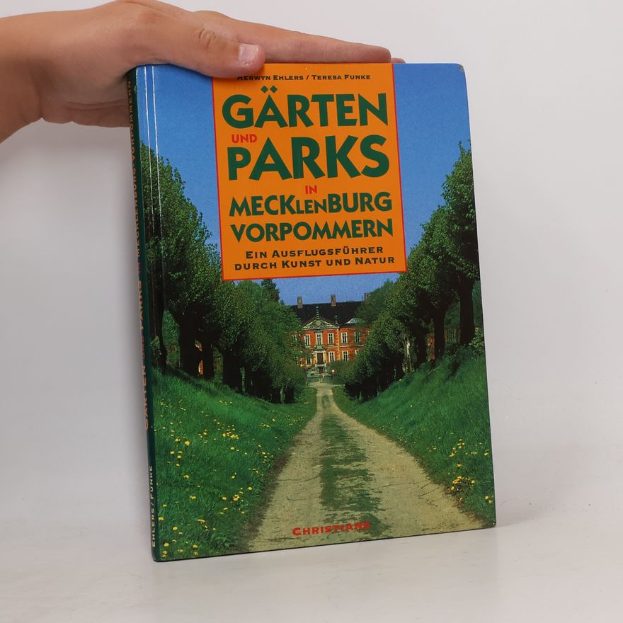 Herwyn Ehlers Gärten und Parks in Mecklenburg-Vorpommern