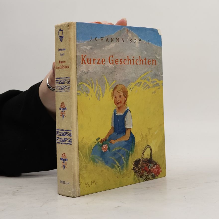 Johanna Spyri Kurze Geschichten