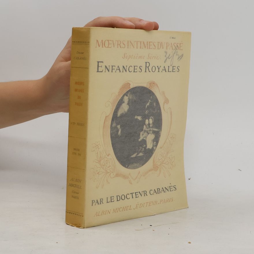 Augustin Cabanès Moeurs Intimes Du Passé