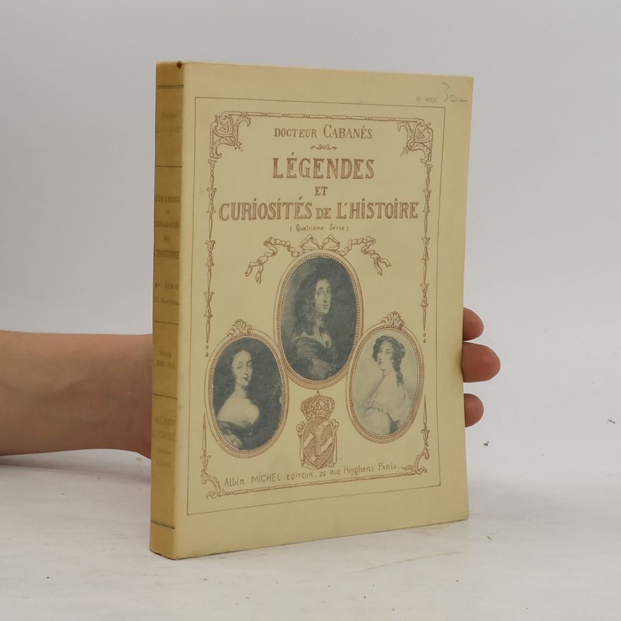Augustin Cabanès Légendes et curiosités de l'histoire 4