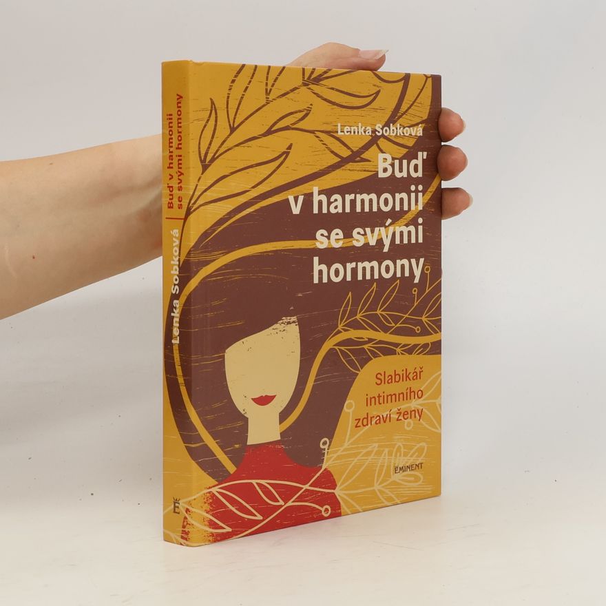 Lenka Sobková Buď v harmonii se svými hormony