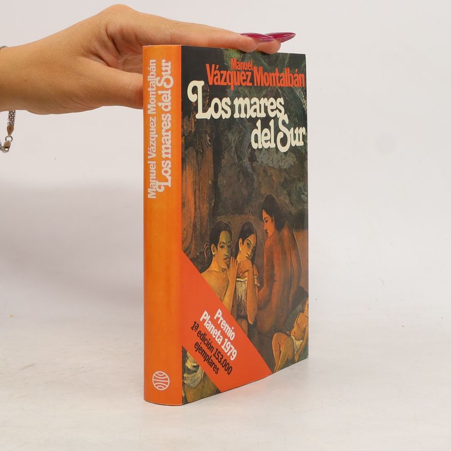 Manuel Vázquez Montalbán Los mares del Sur Premio Editorial Planeta 1979