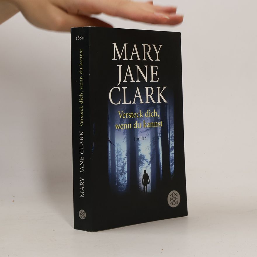 Mary Jane Clark Versteck dich, wenn du kannst