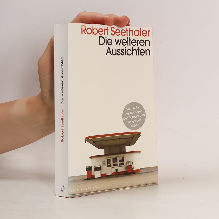 Robert Seethaler Die weiteren Aussichten