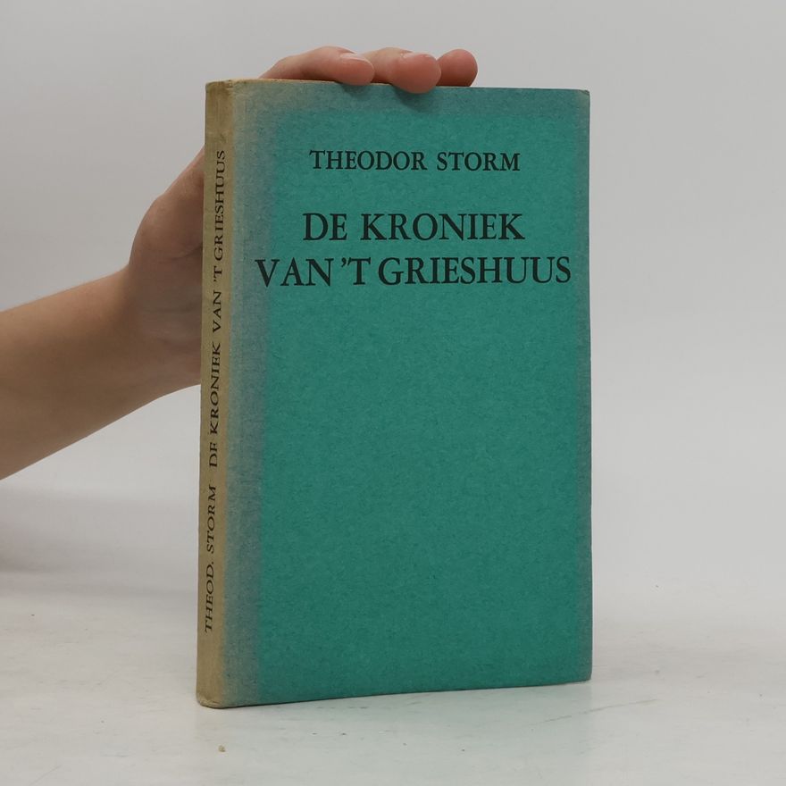 Theodor Storm De Kroniek van 't Grieshuus