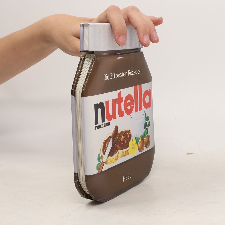 Kolektív autorov Nutella. Die 30 besten Rezepte
