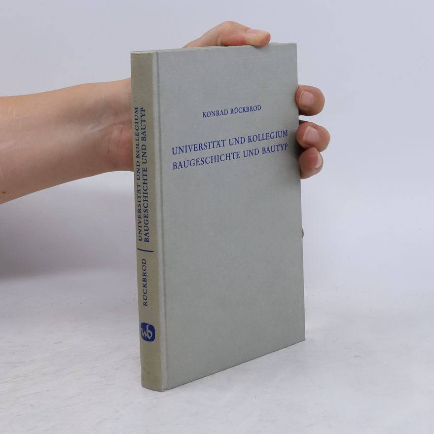 Konrad Rückbrod Universität und Kollegium, Baugeschichte und Bautyp