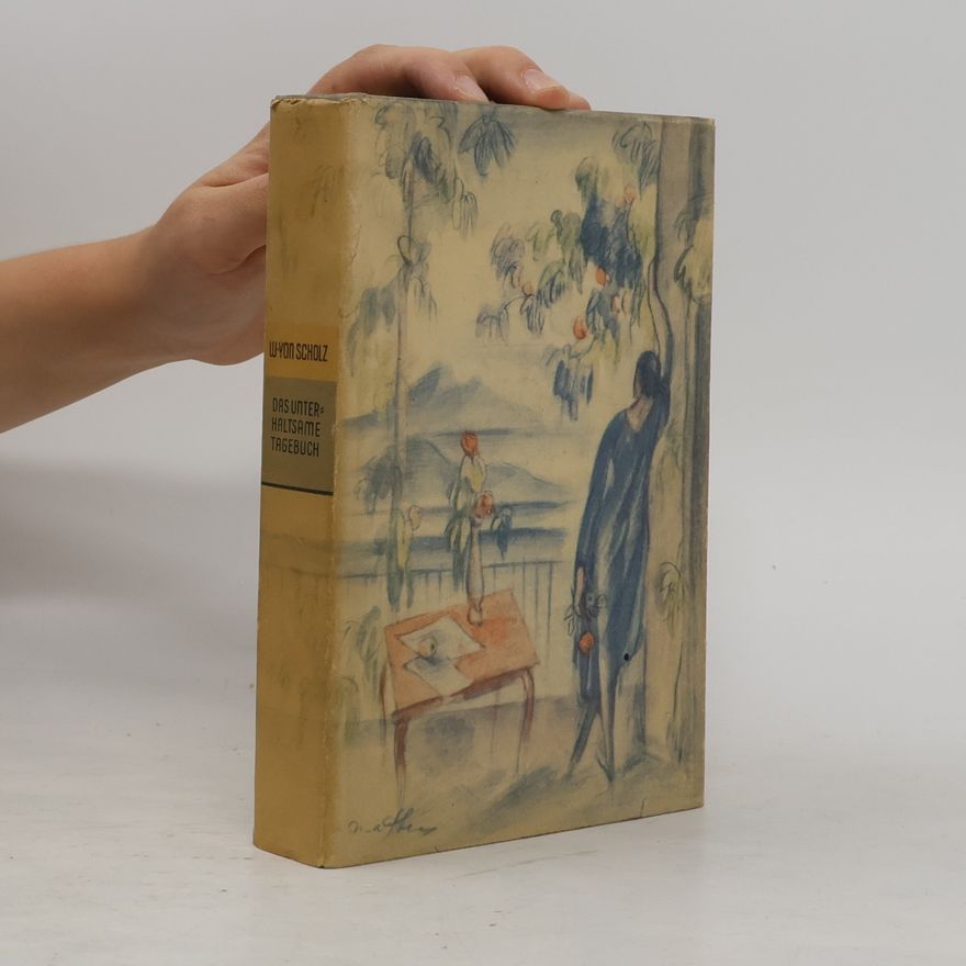 Wilhelm von Scholz Das Unterhaltsame Tagebuch