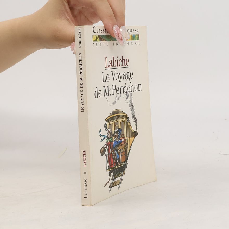 Eugene Labiche Le Voyage de M. Perrichon - Texte intégral