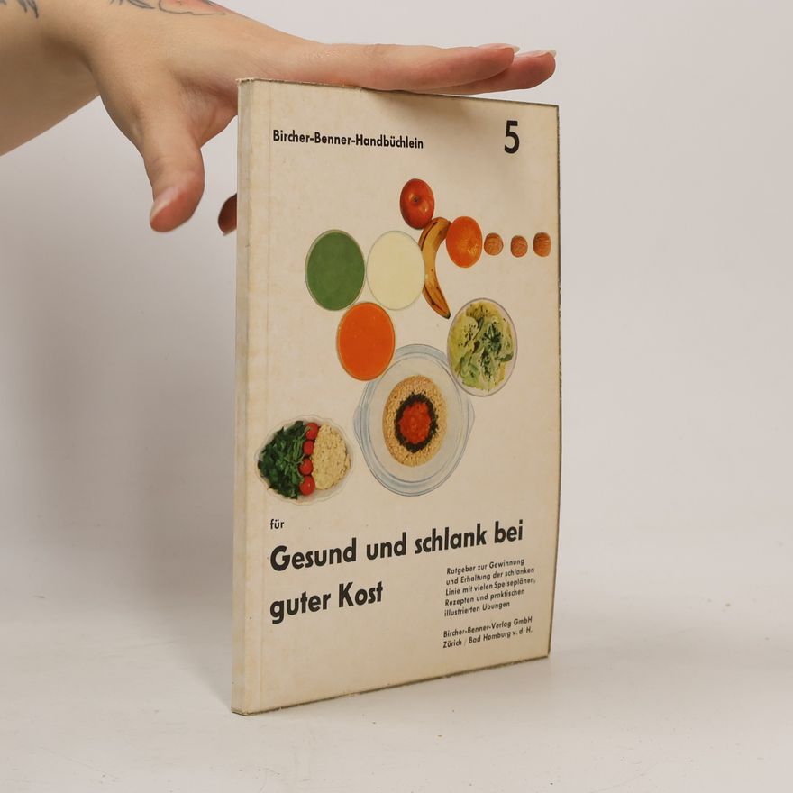 Autorenkollektiv Bircher-Benner-Handbuch 5. Schlank, schön, gesund