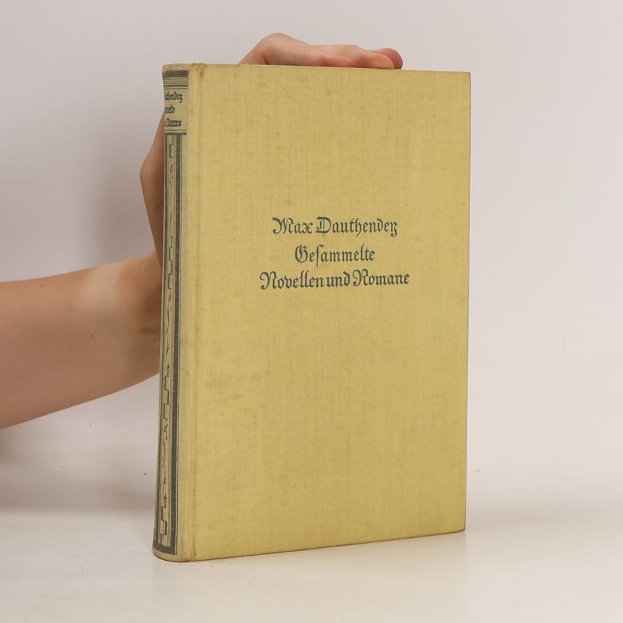 Max Dauthendey Gesammelte Novellen und Romane