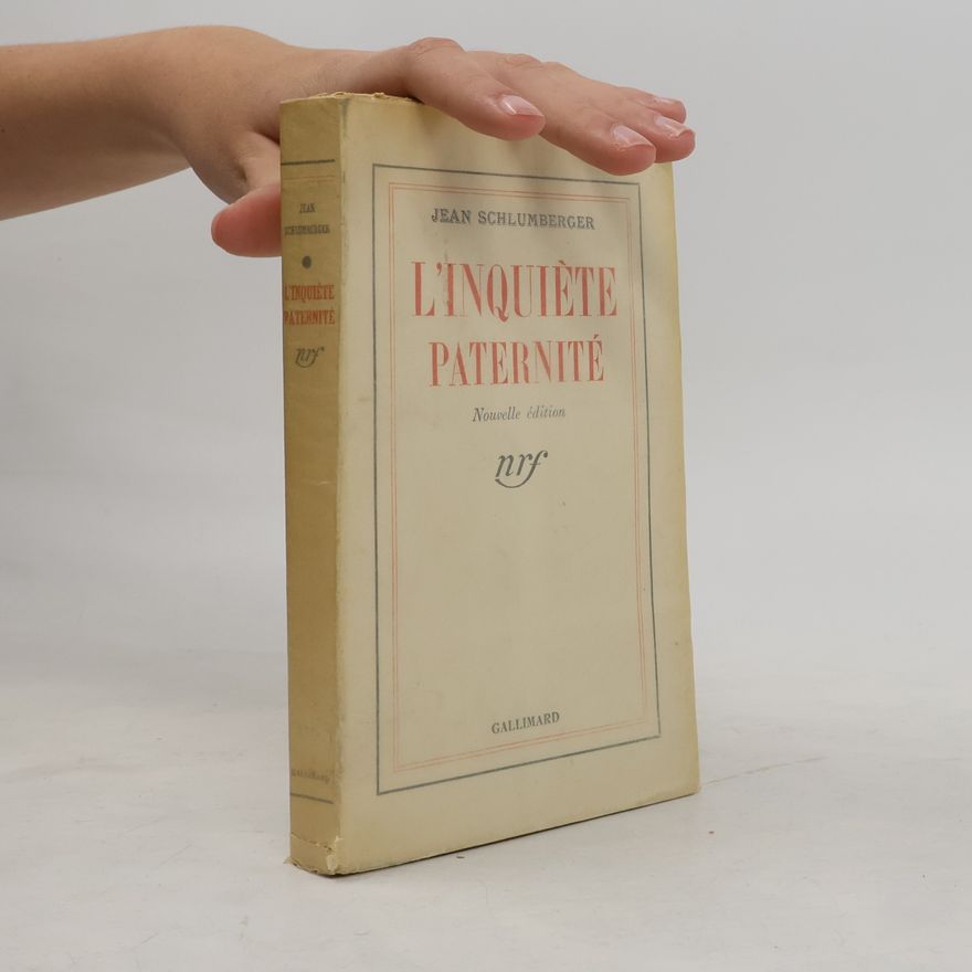 Jean Schlumberger L'inquiéte Paternité