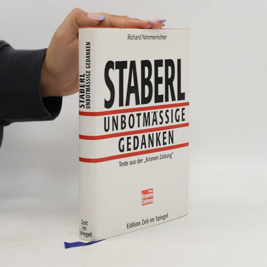 Richard Nimmerrichter Staberl - unbotmässige Gedanken