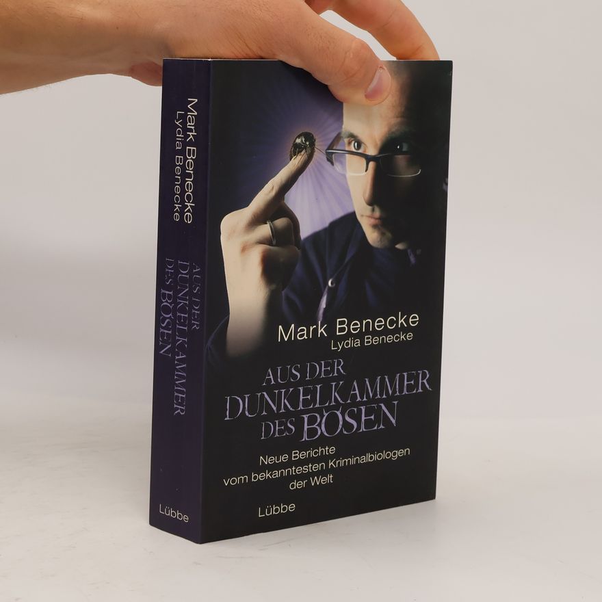 Mark Benecke Aus der Dunkelkammer des Bösen