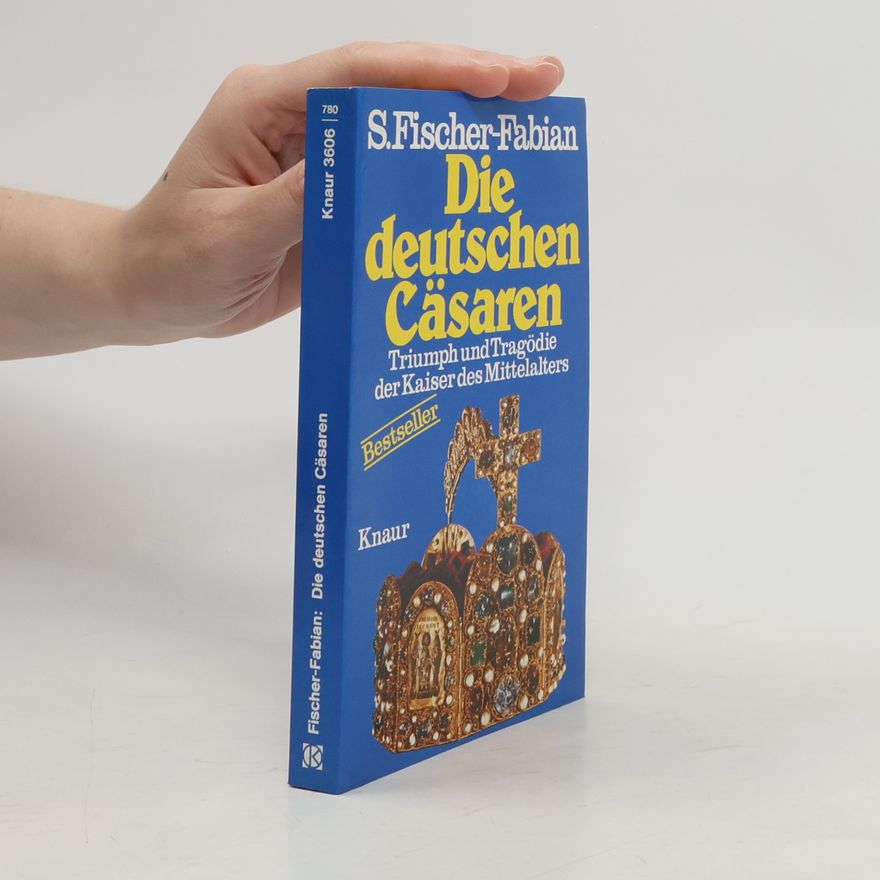 Siegfried Fischer-Fabian Die deutschen Cäsaren
