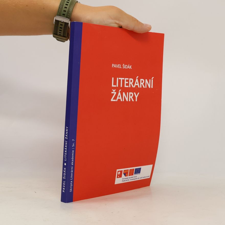 Pavel Šidák Literární žánry : s ukázkami textů : skripta Literární akademie, soukromé vysoké školy Josefa Škvoreckého