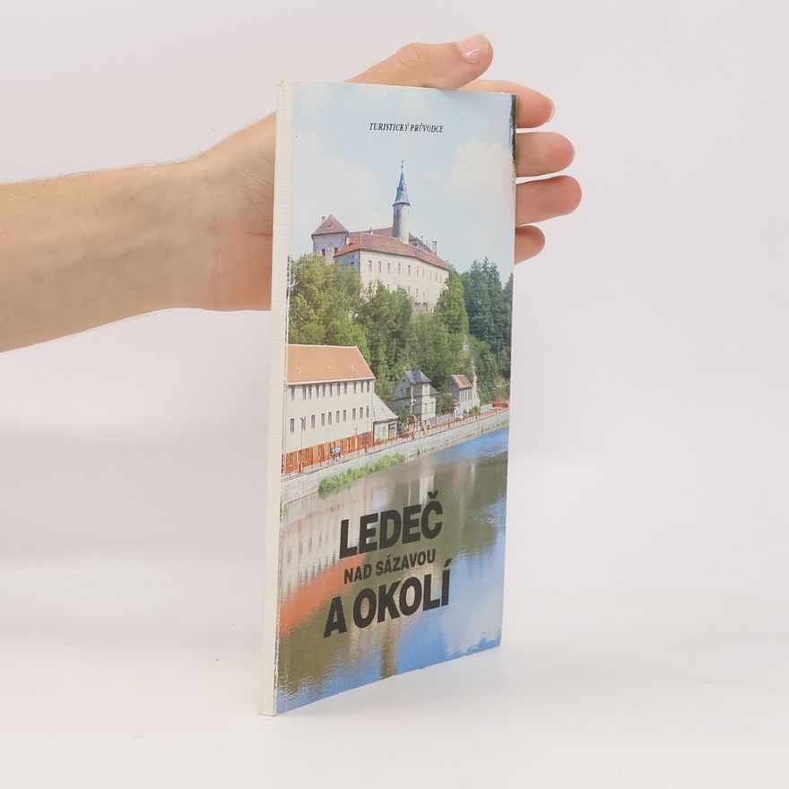 Kolektív autorov Ledeč nad Sázavou a okolí. Turistický průvodce