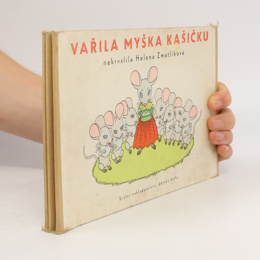 Helena Zmatlíková Vařila myška kašičku