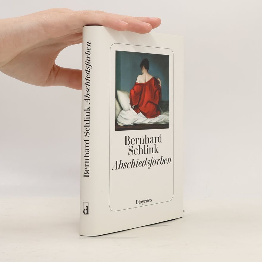Bernhard Schlink Abschiedsfarben : Geschichten
