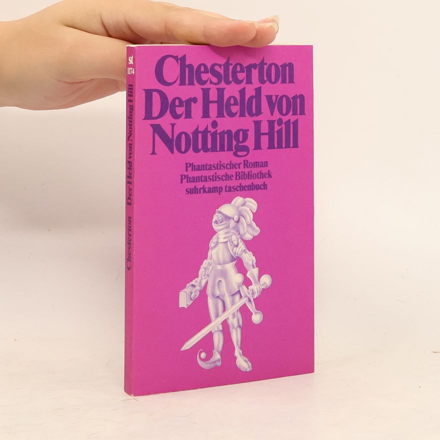 G. K. Chesterton Der Held von Notting Hill