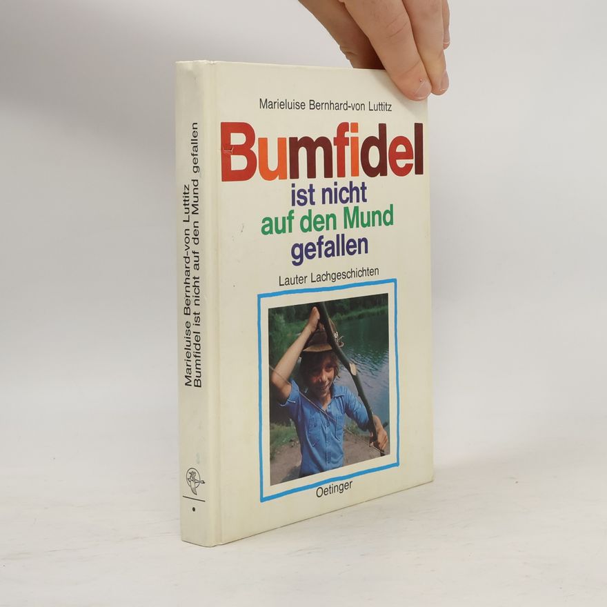 Marieluise Bernhard-von Luttitz Bumfidel ist nicht auf den Mund gefallen