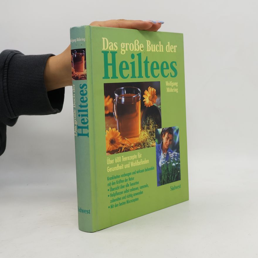 Wolfgang Möhring Das große Buch der Heiltees