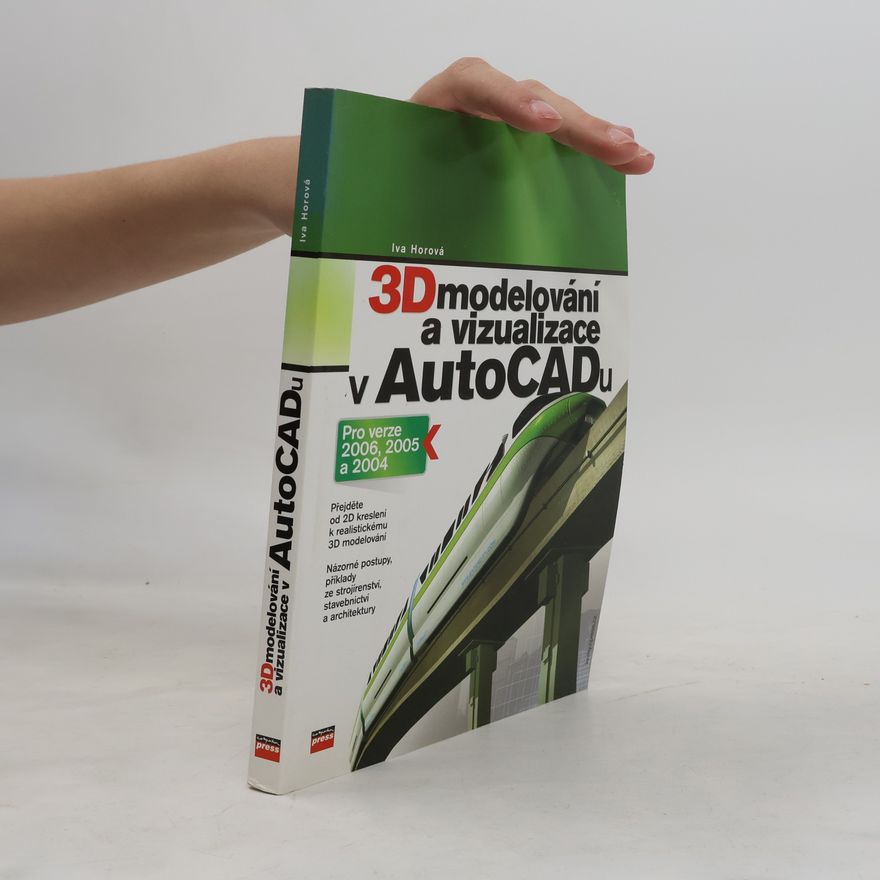 Iva Horová 3D modelování a vizualizace v AutoCADu