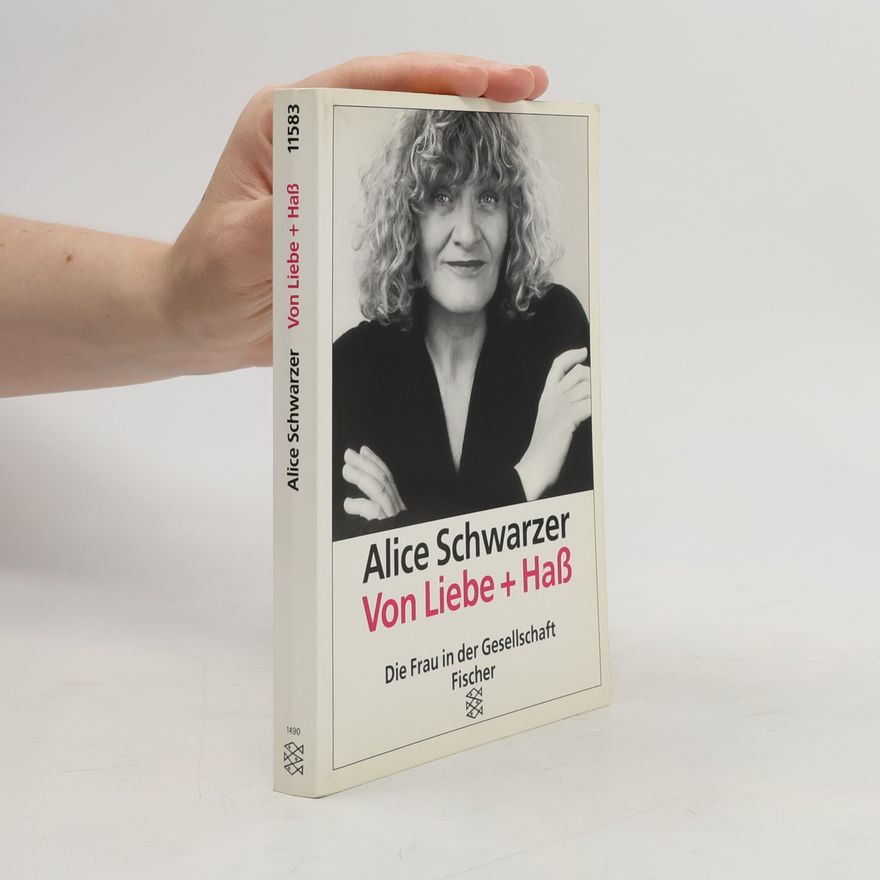 Alice Schwarzer Von Liebe + Hass