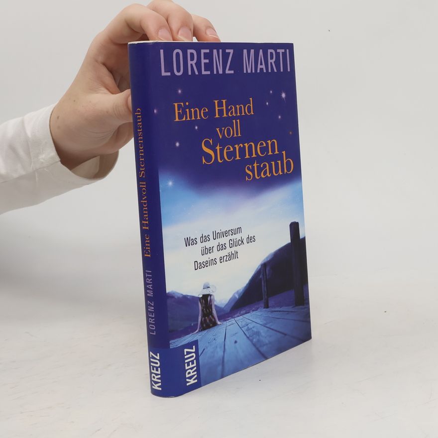 Lorenz Marti Eine Handvoll Sternenstaub