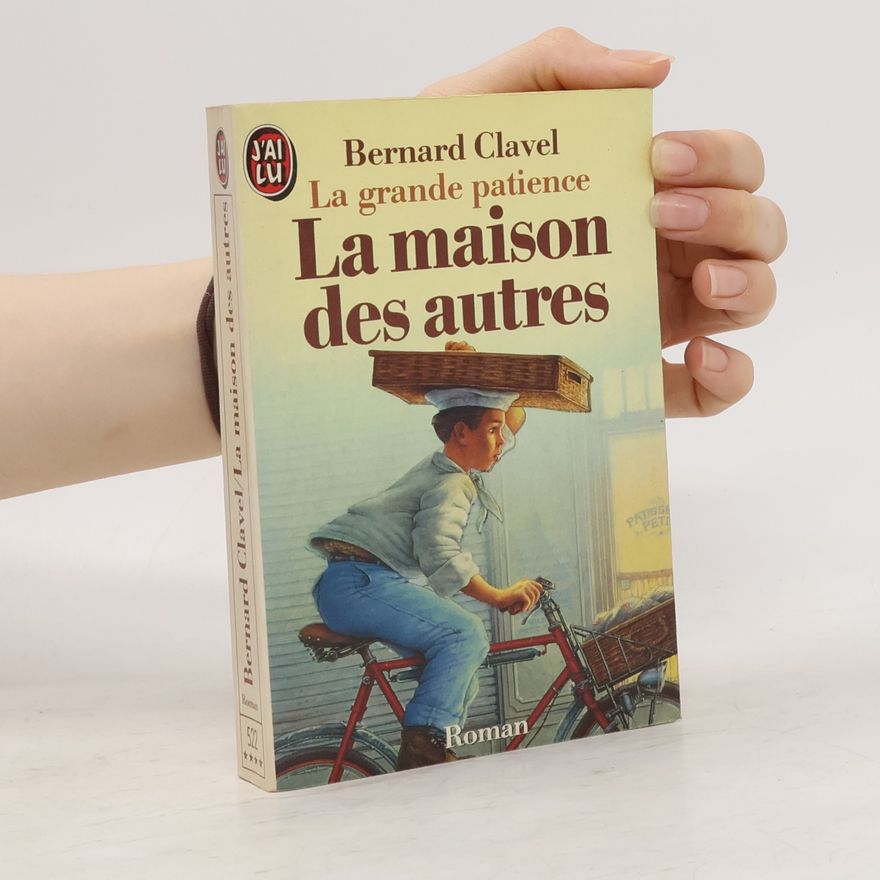 Bernard Clavel La maison des autres