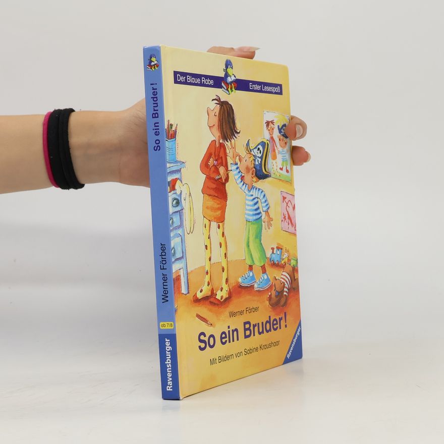 Sabine Kraushaar Der Blaue Rabe: Erster Lesespaß: So ein Bruder!