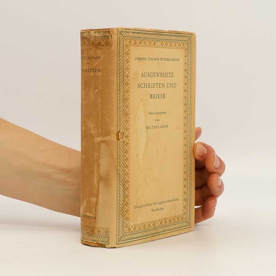 Johann Joachim Winckelmann Ausgewählte Schriften und Briefe
