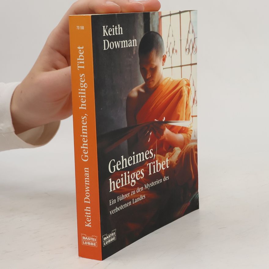 Keith Dowman Geheimes, heiliges Tibet