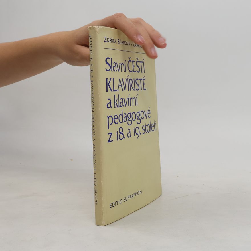 Zdeňka Böhmová Zahradníčková Slavní čeští klavíristé a klavírní pedagogové z 18. a 19. století
