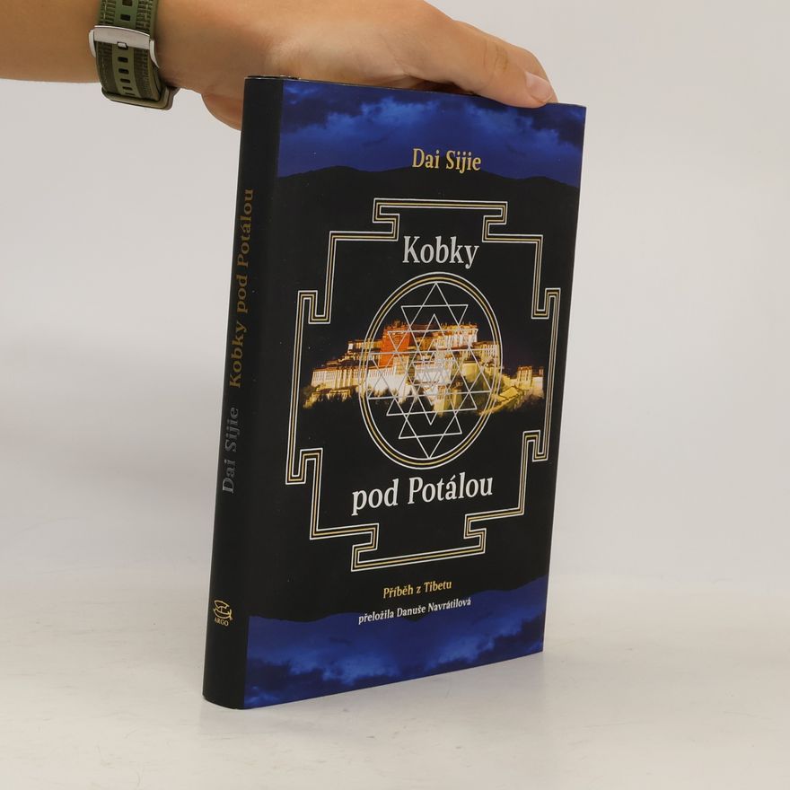 Sijie Dai Kobky pod Potálou: Příběh z Tibetu