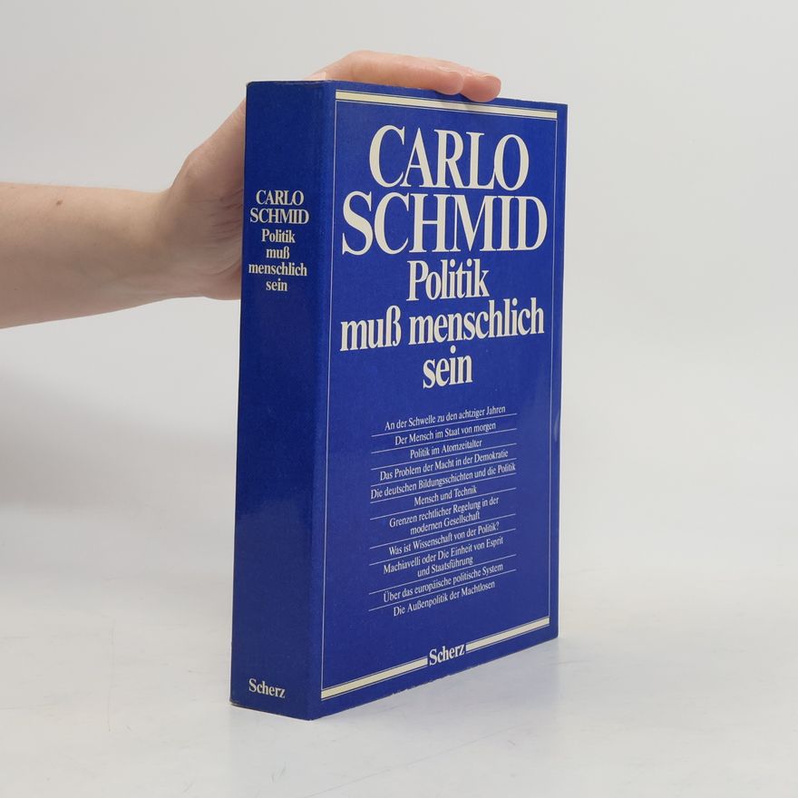 Carlo Schmid Politik muß menschlich sein